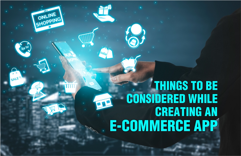 Things to be considered while creating create an e commerce app