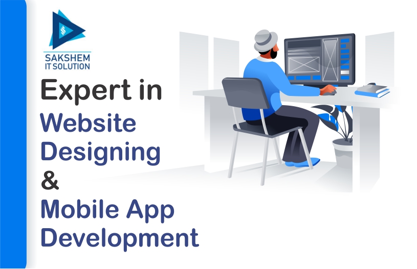 SakshemIT- Expert in Website Designing & Mobile App Development